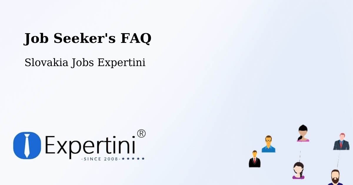 Job Seeker FAQ – Chlmec - Slovakia Jobs Expertini